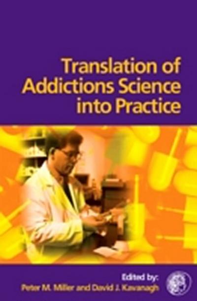 Translation of Addictions Science Into Practice