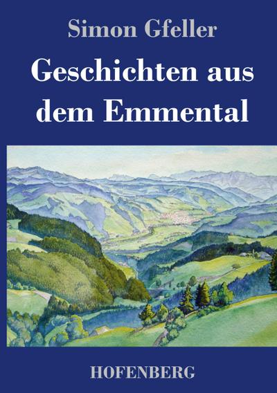 Geschichten aus dem Emmental