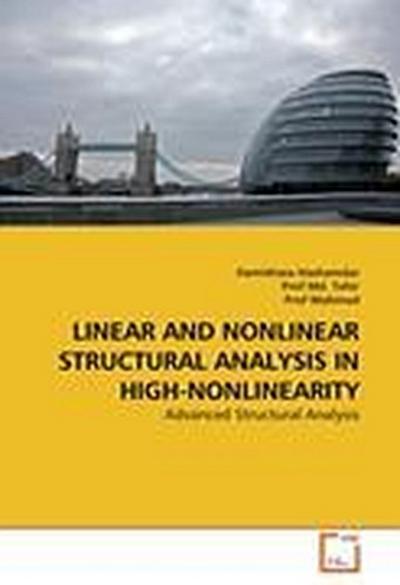LINEAR AND NONLINEAR STRUCTURAL ANALYSIS IN HIGH-NONLINEARITY
