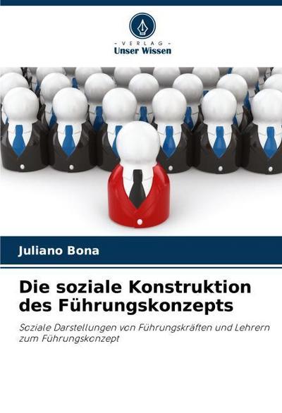 Die soziale Konstruktion des Führungskonzepts