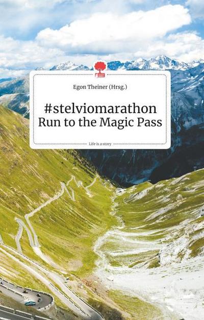 stelviomaraton Run to the Magic Pass. Life is a Story - story.one