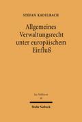 Allgemeines Verwaltungsrecht unter europäischem Einfluß