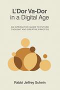 L’Dor Va-Dor in a Digital Age