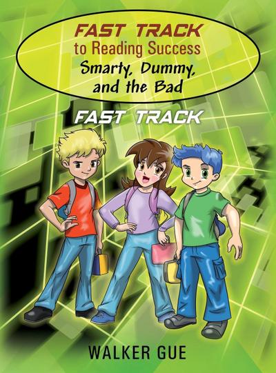 Fast Track to Reading Success - Smarty, Dummy, and the Bad