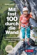 Mit fast 100 durch die Wand