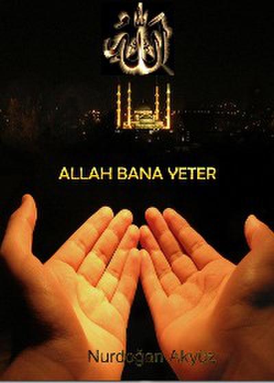 ALLAH BANA YETER