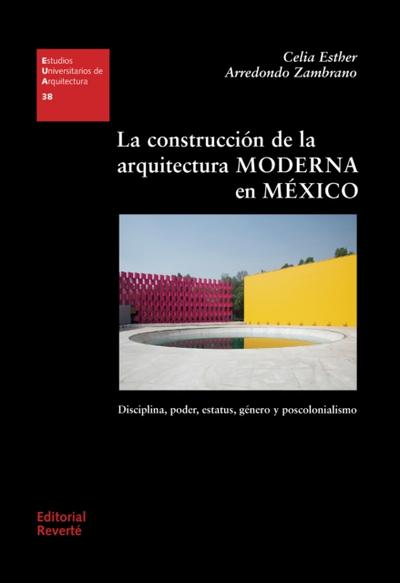 La construccion de la arquitectura moderna en Mexico
