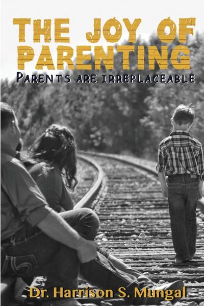 Mungal, H: JOY OF PARENTING