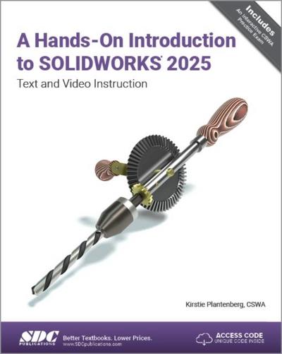 A Hands-On Introduction to SOLIDWORKS 2025