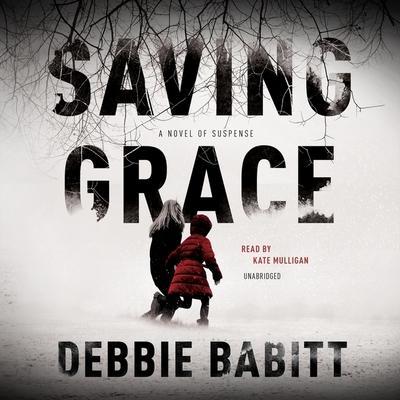 Saving Grace Lib/E: A Novel of Suspense
