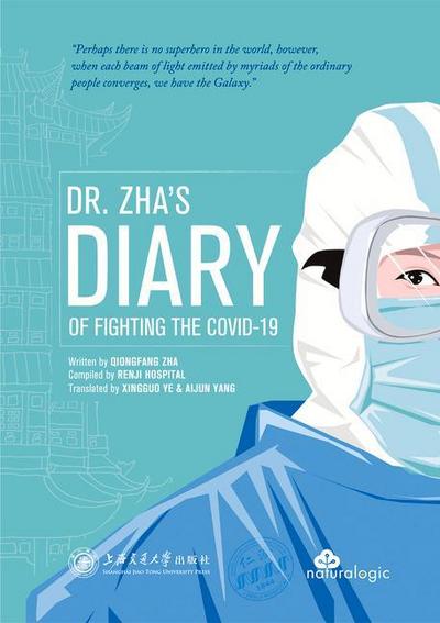 Dr. Zha’s Diary of Fighting the Covid-19