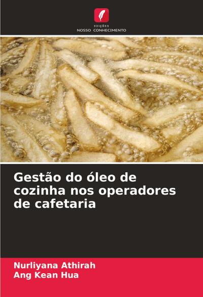 Gestão do óleo de cozinha nos operadores de cafetaria