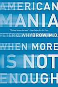 American Mania: When More is Not Enough