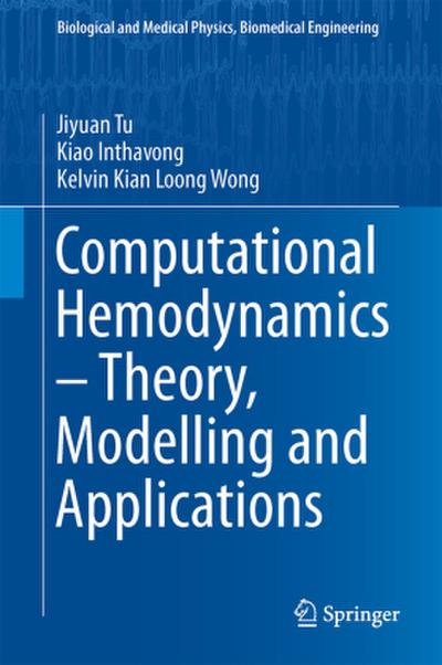 Computational Hemodynamics - Theory, Modelling and Applications