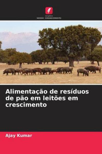 Alimentação de resíduos de pão em leitões em crescimento