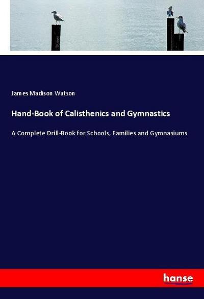 Hand-Book of Calisthenics and Gymnastics