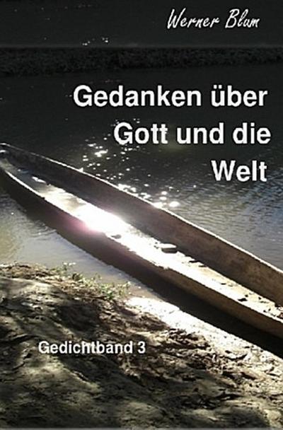 Gedichtband 3 - Gedanken über Got und die Welt