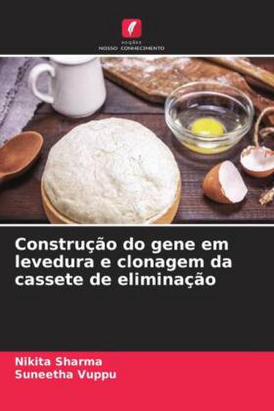 Construção do gene em levedura e clonagem da cassete de eliminação