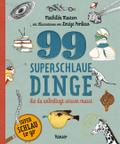 99 superschlaue Dinge, die du unbedingt wissen musst