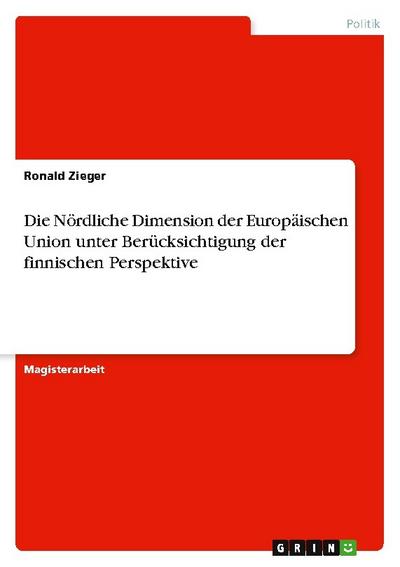 Die Nördliche Dimension der Europäischen Union unter Berücksichtigung der finnischen Perspektive