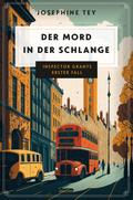 Der Mord in der Schlange. Inspector Grants erster Fall von Josephine Tey | Ebook