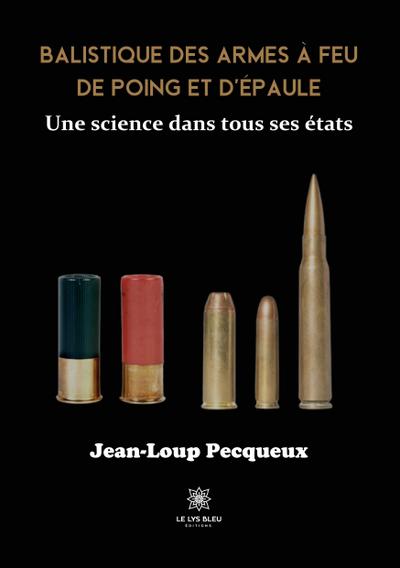 Balistique des armes a feu de poing et d’epaule