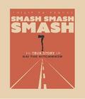 Smash, Smash, Smash
