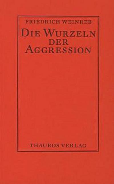 Die Wurzeln der Aggression