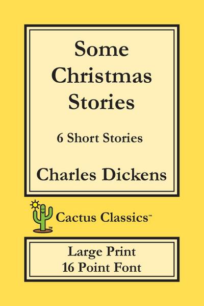 Some Christmas Stories (Cactus Classics Large Print)