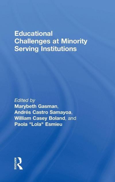 Educational Challenges at Minority Serving Institutions