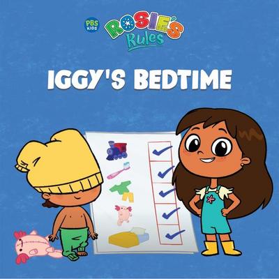 Rosie’s Rules: Iggy’s Bedtime