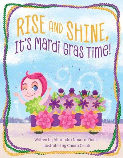 Rise and Shine, It’s Mardi Gras Time!