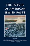 The Future of American Jewish Pasts
