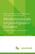 Mediennostalgie im postdigitalen Zeitalter