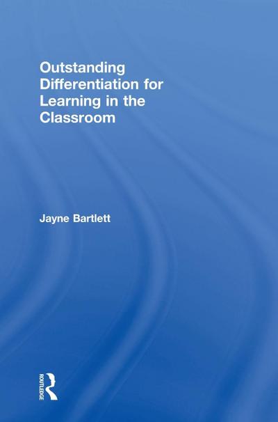 Outstanding Differentiation for Learning in the Classroom