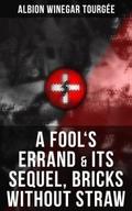A FOOL’S ERRAND & Its Sequel, Bricks Without Straw