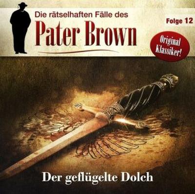 Die rätselhaften Fälle des Pater Brown - Der geflügelte Dolch. Tl.12, 1 Audio-CD