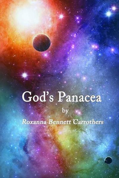 God’s Panacea: Through the Archway of the 12 Steps to Freedom