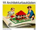111 Architekturbaukästen