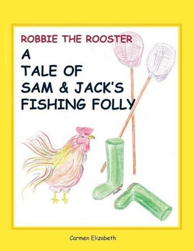 Robbie the Rooster’s Tale