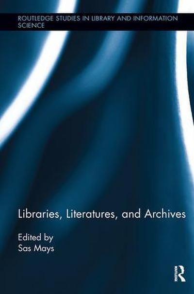 Libraries, Literatures, and Archives