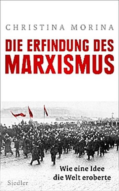 Die Erfindung des Marxismus