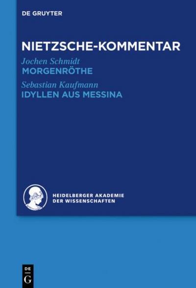 Nietzsche-Kommentar ’Morgenröthe’/’Idyllen aus Messina’