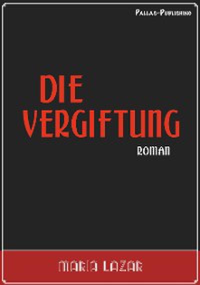 Maria Lazar: Die Vergiftung