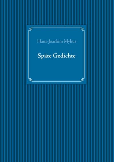 Späte Gedichte