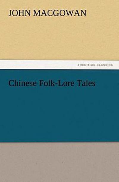 Chinese Folk-Lore Tales