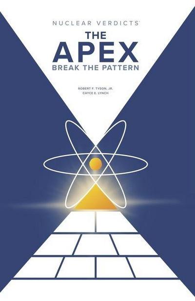 Nuclear Verdicts(r) the Apex - Break the Pattern