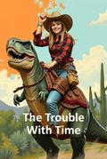 The Trouble With Time