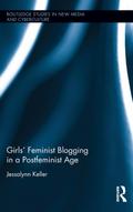 Girls’ Feminist Blogging in a Postfeminist Age