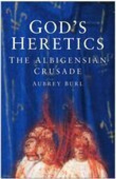 God’s Heretics